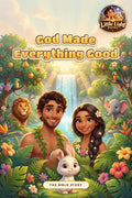 God Made Everything Good – Little Light Stories digital picture book cover